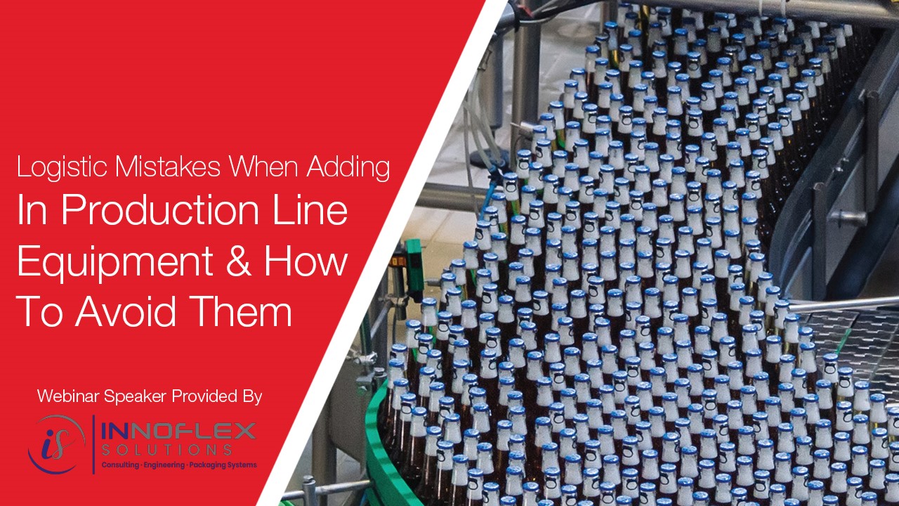 Logistic Mistakes When Adding In Production Line Equipment